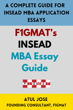 F1GMAT's INSEAD MBA Essay Guide